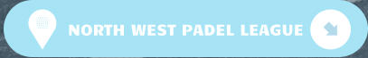 NORTH WEST PADEL LEAGUE