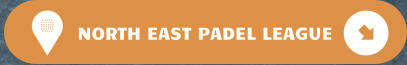 NORTH EAST PADEL LEAGUE