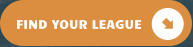 FIND YOUR LEAGUE