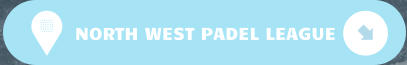 NORTH WEST PADEL LEAGUE