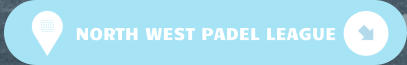 NORTH WEST PADEL LEAGUE