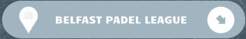 BELFAST PADEL LEAGUE