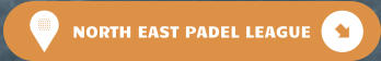NORTH EAST PADEL LEAGUE