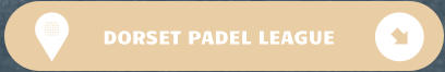 DORSET PADEL LEAGUE