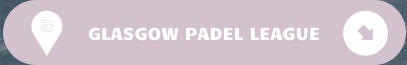 GLASGOW PADEL LEAGUE